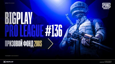 Турнир BPL#136 S14: PUBG Mobile по pubg mobile, формат squad, призовой фонд 200$, старт 7 Август