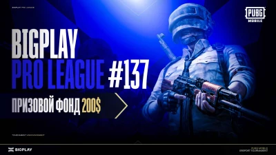Турнир BPL#137 S14: PUBG Mobile по pubg mobile, формат squad, призовой фонд 200$, старт 14 Август