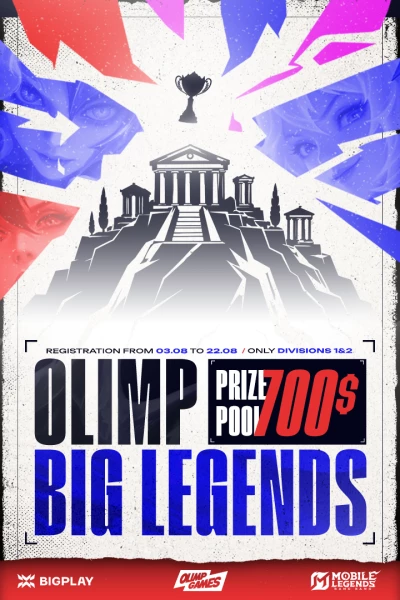 Турнир OLIMP BIG LEGENDS 1 по MLBB,
               формат MLBB 5x5, призовой фонд 700$,
                старт 22 Август