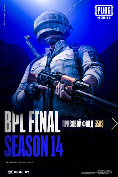 Турнир BPL#S14 Final: PUBG Mobile по pubg mobile,
               формат squad, призовой фонд 350$,
                старт 6 Сентябрь