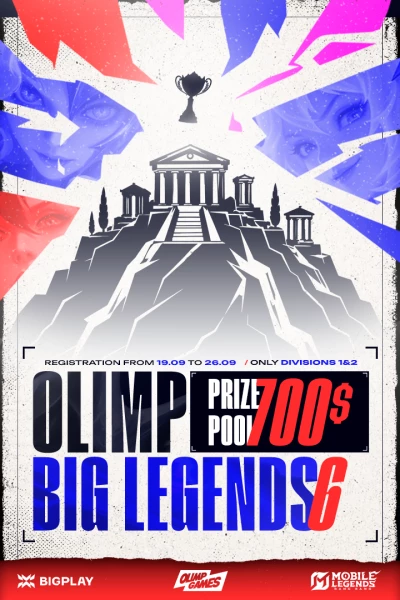 Турнир OLIMP BIG LEGENDS #6 по MLBB,
               формат MLBB 5x5, призовой фонд 700$,
                старт 26 Сентябрь